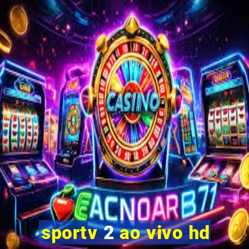 sportv 2 ao vivo hd